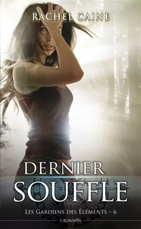Couverture du produit · Les gardiens des éléments t06 : dernier souffle