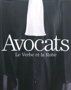 Couverture du produit · Avocats: Le Verbe et la Robe