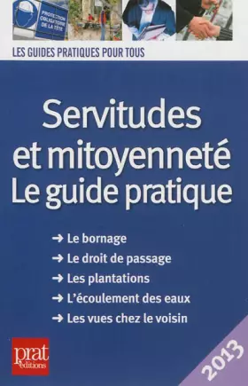 Couverture du produit · Servitudes et mitoyenneté : Le guide pratique