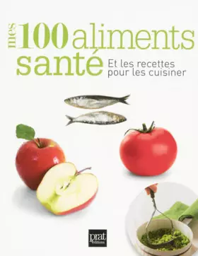 Couverture du produit · Mes 100 aliments santé