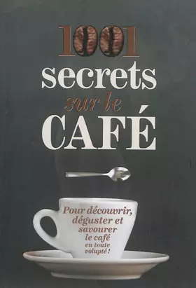 Couverture du produit · 1001 secrets sur le café
