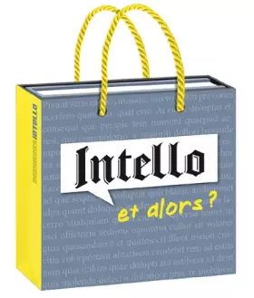 Couverture du produit · INTELLO, ET ALORS ?