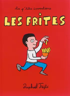 Couverture du produit · Les p'tites inventions - Les frites