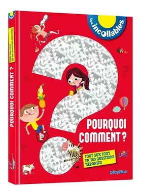Couverture du produit · Les incollables - 700 Pourquoi Comment - éd. 2017