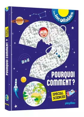 Couverture du produit · Les incollables - Pourquoi ? Comment ? Spécial Sciences - éd.2017