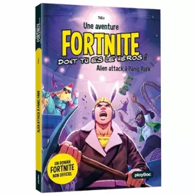 Couverture du produit · Fortnite - Alien attack à Panic Park - Tome 6