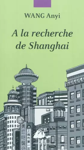 Couverture du produit · A la recherche de Shanghai