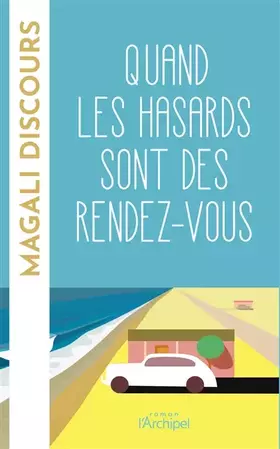 Couverture du produit · Quand les hasards sont des rendez-vous