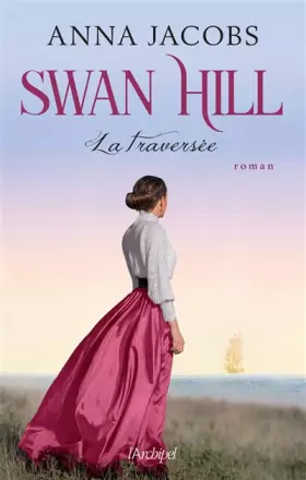 Couverture du produit · Swan Hill. La traversée (03)