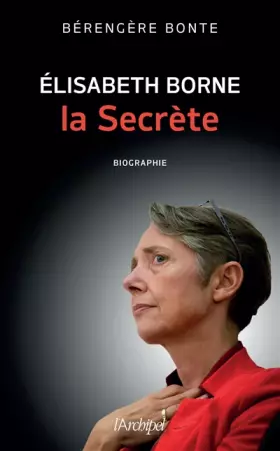 Couverture du produit · Elisabeth Borne, la secrète