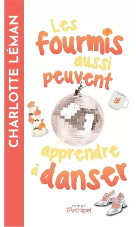 Couverture du produit · Les fourmis aussi peuvent apprendre à danser