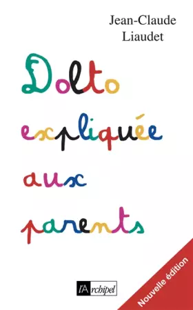Couverture du produit · Françoise Dolto expliquée aux parents