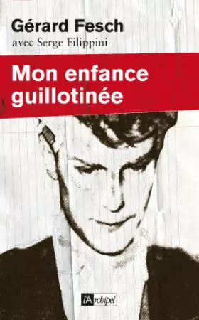 Couverture du produit · Mon enfance guillotinée