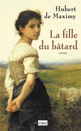 Couverture du produit · La fille du batard