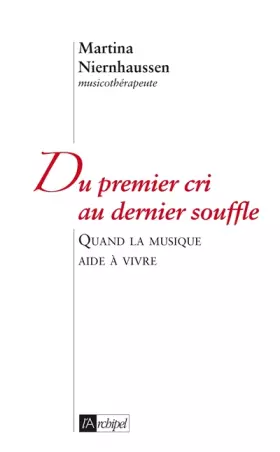 Couverture du produit · Du premier cri au dernier souffle