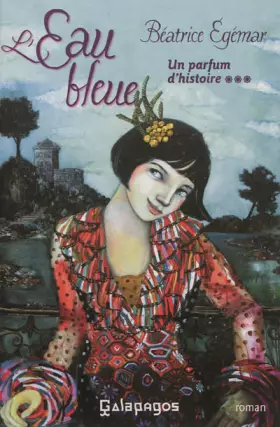 Couverture du produit · L'eau bleue: Un parfum d'histoire