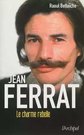 Couverture du produit · Jean Ferrat, le charme rebelle