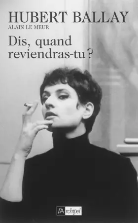 Couverture du produit · Dis, quand reviendras-tu ?