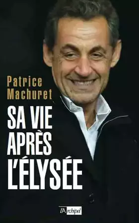 Couverture du produit · Sa vie après l'Élysée