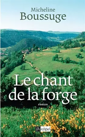 Couverture du produit · Le chant de la forge