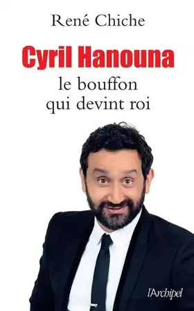 Couverture du produit · Cyril Hanouna, le bouffon qui devint roi