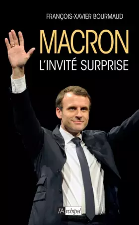 Couverture du produit · Macron, l'invité surprise