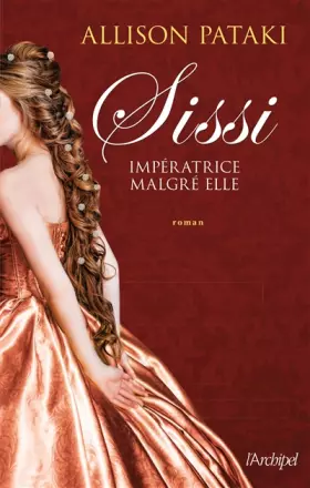 Couverture du produit · Sissi - Impératrice malgré elle