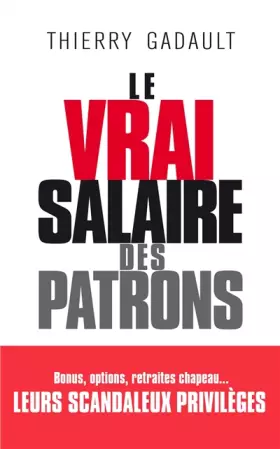 Couverture du produit · Le vrai salaire des patrons