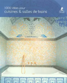 Couverture du produit · 1000 IDEES CUISINES ET SALLES DE BAINS