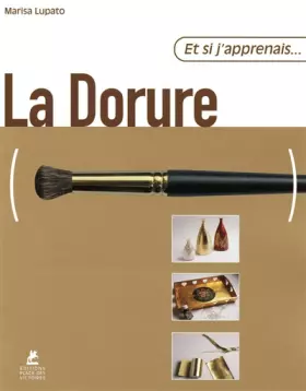 Couverture du produit · Et si j'apprenais... La dorure