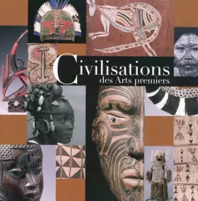 Couverture du produit · Civilisations des arts premiers