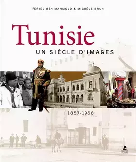 Couverture du produit · Tunisie, un siècle d'images