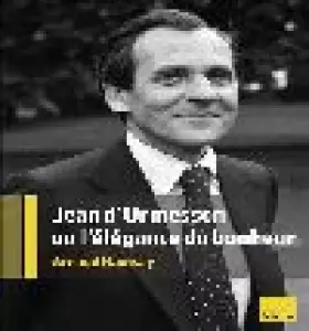 Couverture du produit · Jean d'Ormesson : Ou l'élégance du bonheur