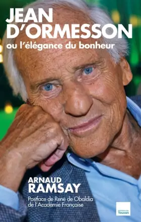 Couverture du produit · Jean d'Ormesson ou l'élégance du bonheur: Nouvelle édition