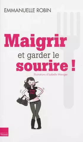 Couverture du produit · Maigrir...et garder le sourire !