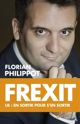 Couverture du produit · Frexit: ue : en sortir pour s'en sortir