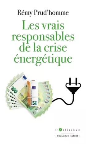 Couverture du produit · les vrais responsables de la crise énergétique