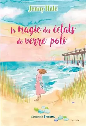 Couverture du produit · La magie des éclats de verre polis