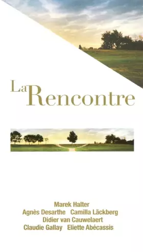Couverture du produit · La Rencontre : Récits & nouvelles