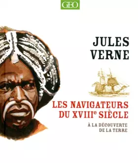 Couverture du produit · Les grands navigateurs du XVIIIe siècle