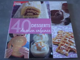 Couverture du produit · 40 desserts de mon enfance