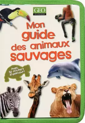 Couverture du produit · Mon guide des animaux sauvages