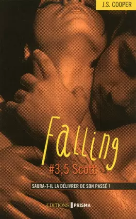 Couverture du produit · Falling - tome 3,5 Scott (03)