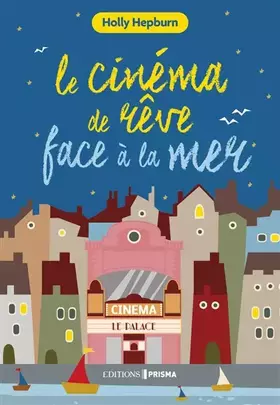 Couverture du produit · Le cinéma de rêve face à la mer