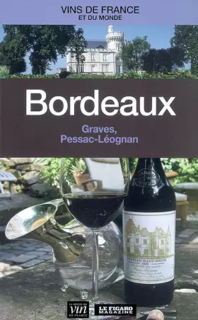 Couverture du produit · Bordeaux : Graves, Pessac-Léognan