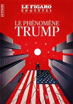 Couverture du produit · Le phénomène TRUMP