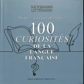 Couverture du produit · 100 Curiosités de la langue française
