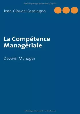 Couverture du produit · La Compétence Managériale - Devenir Manager