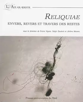 Couverture du produit · Reliquiae envers revers et travers des restes