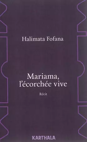 Couverture du produit · Mariama, l'Ecorchée Vive. Recit